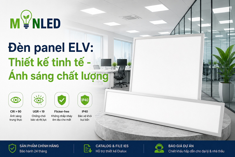 Đèn LED panel ELV hướng tới phân khúc chiếu sáng trung và cao cấp
